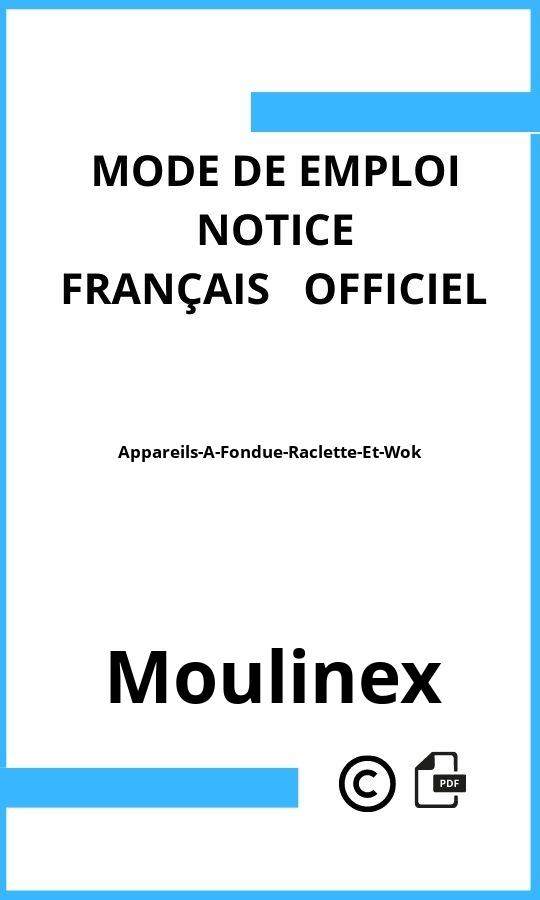 Mode d'emploi four Moulinex Appareils-A-Fondue-Raclette-Et-Wok Français