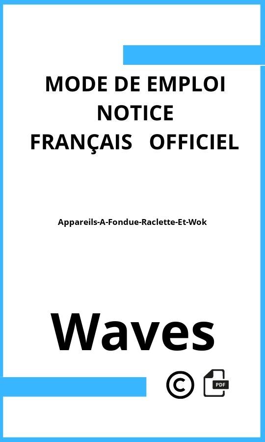 Waves Appareils-A-Fondue-Raclette-Et-Wok Mode d'emploi Français