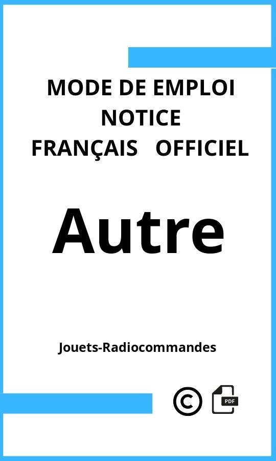 Autre Jouets-Radiocommandes Mode d'emploi Français