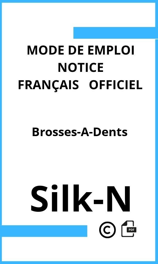 Mode d'emploi four Brosses-A-Dents Silk-N Français