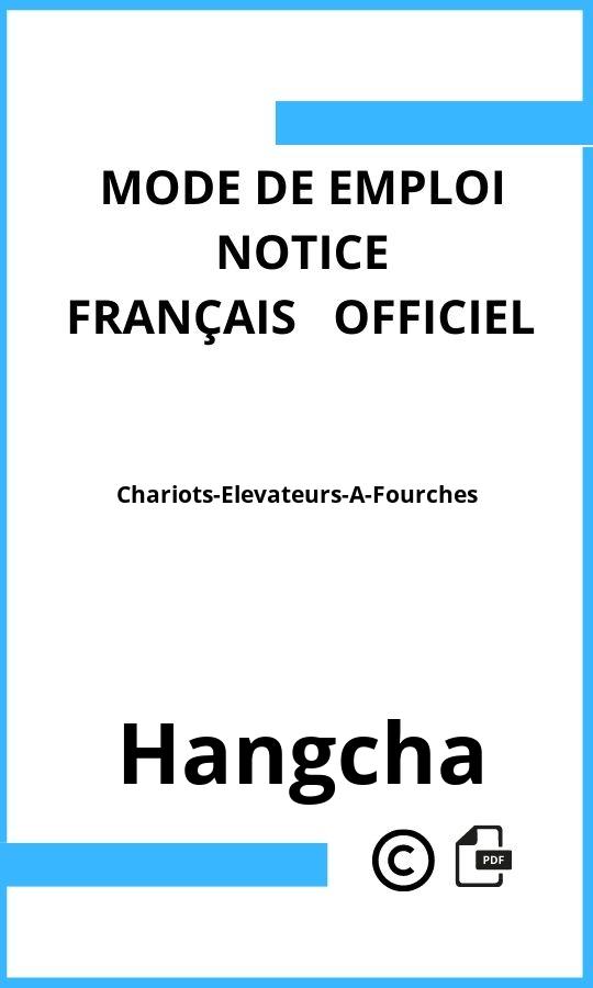 Chariots-Elevateurs-A-Fourches Hangcha Mode d'emploi Français