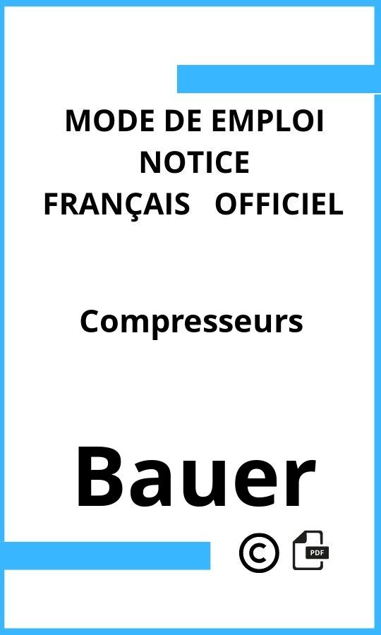 Mode d'emploi four Compresseurs Bauer Français