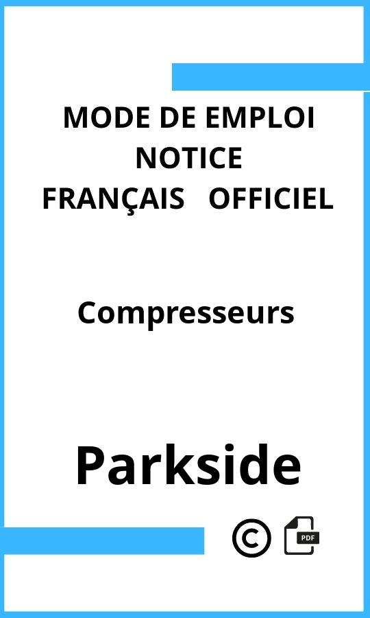 Mode d'emploi four Parkside Compresseurs Français