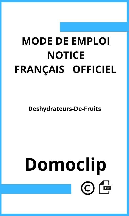 Mode d'emploi four Domoclip Deshydrateurs-De-Fruits Français