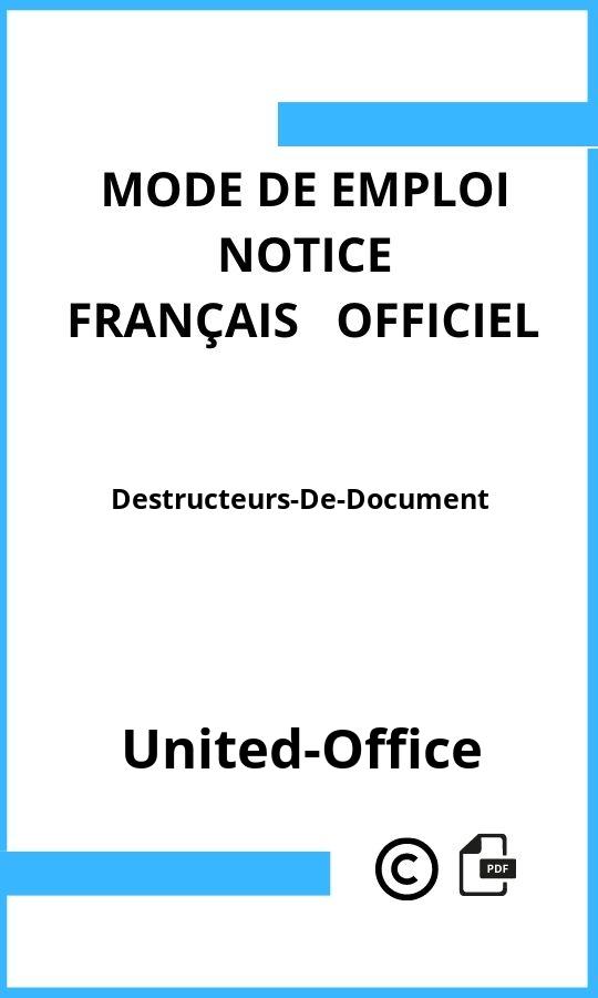 United-Office Destructeurs-De-Document Mode d'emploi Français