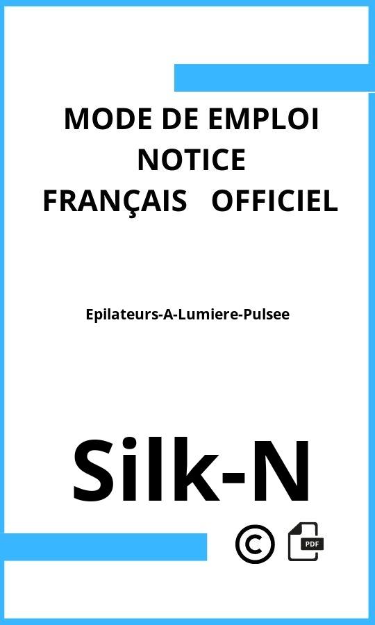 Mode d'emploi four Epilateurs-A-Lumiere-Pulsee Silk-N Français