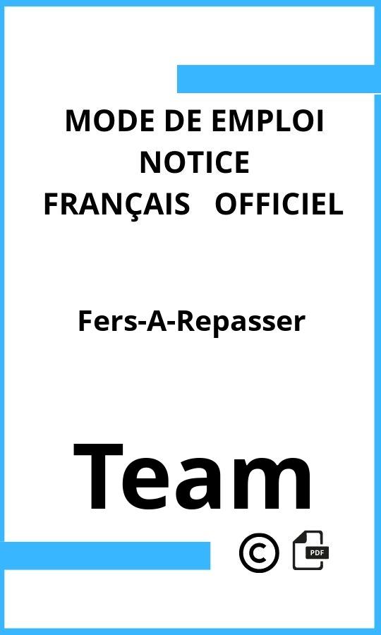 Team Fers-A-Repasser Mode d'emploi Français