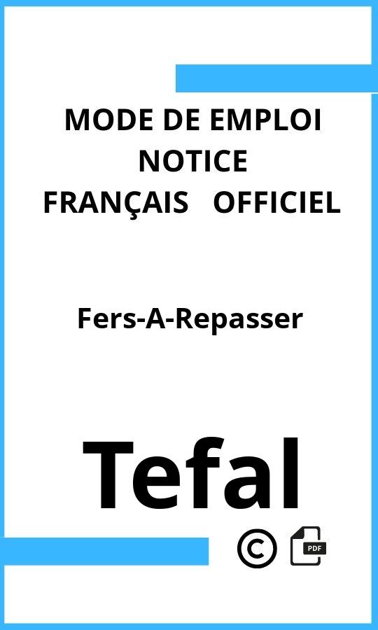 Tefal Fers-A-Repasser Mode d'emploi Français