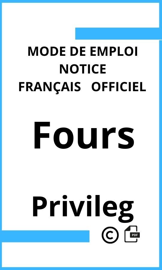 Mode d'emploi four Fours Privileg Français