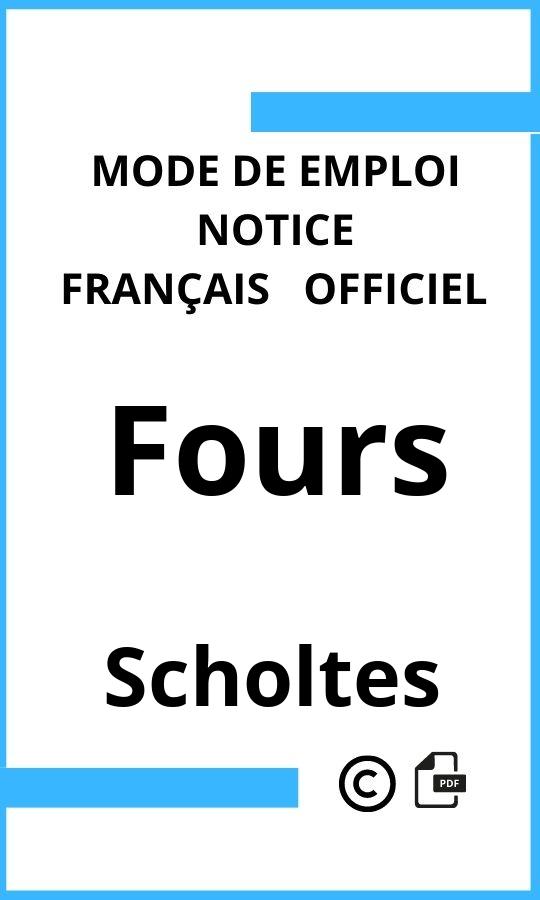 Mode d'emploi four Fours Scholtes Français