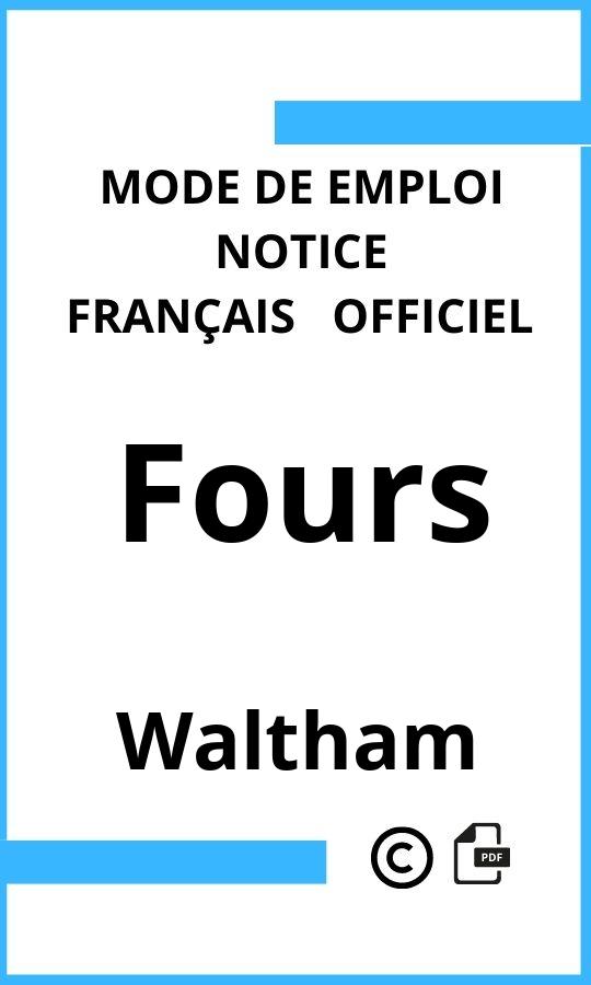 Mode d'emploi four Waltham Fours Français