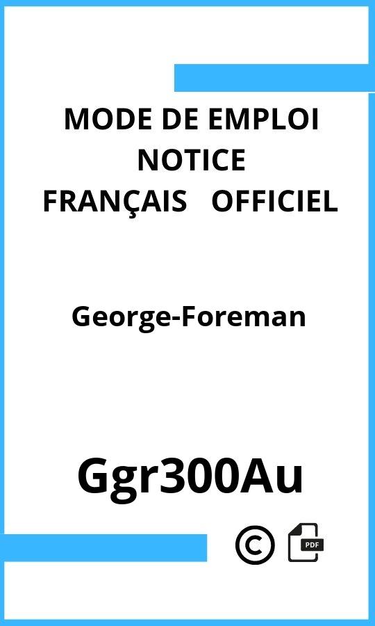 Mode d'emploi four George-Foreman Ggr300Au Français