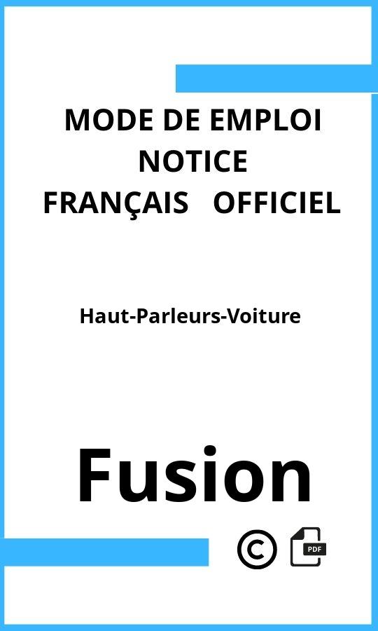 Mode d'emploi four Haut-Parleurs-Voiture Fusion Français