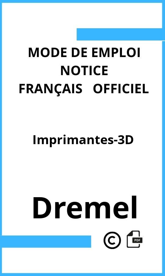 Imprimantes-3D Dremel Mode d'emploi Français