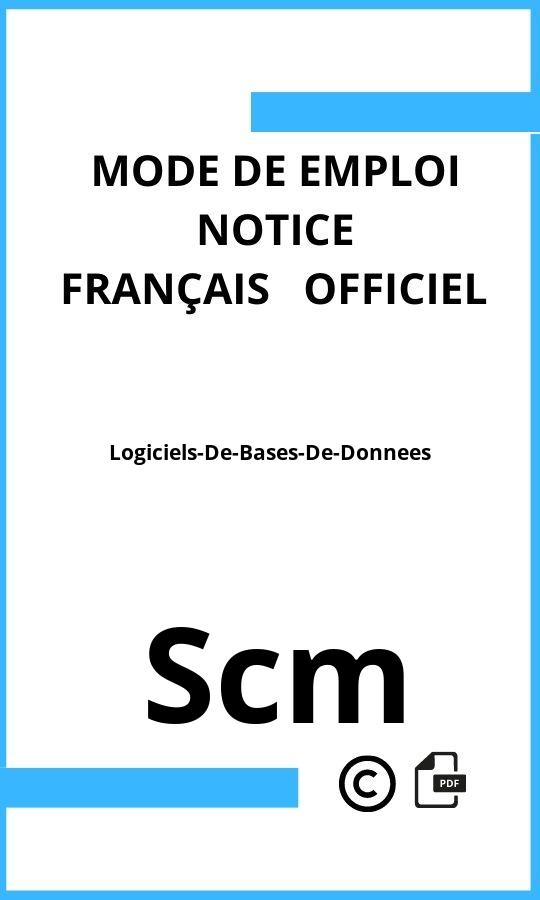 Mode d'emploi four Scm Logiciels-De-Bases-De-Donnees Français