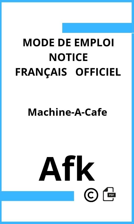 Mode d'emploi four Machine-A-Cafe Afk Français