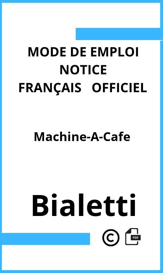 Mode d'emploi four Machine-A-Cafe Bialetti Français