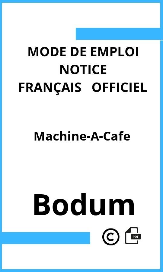 Mode d'emploi four Machine-A-Cafe Bodum Français