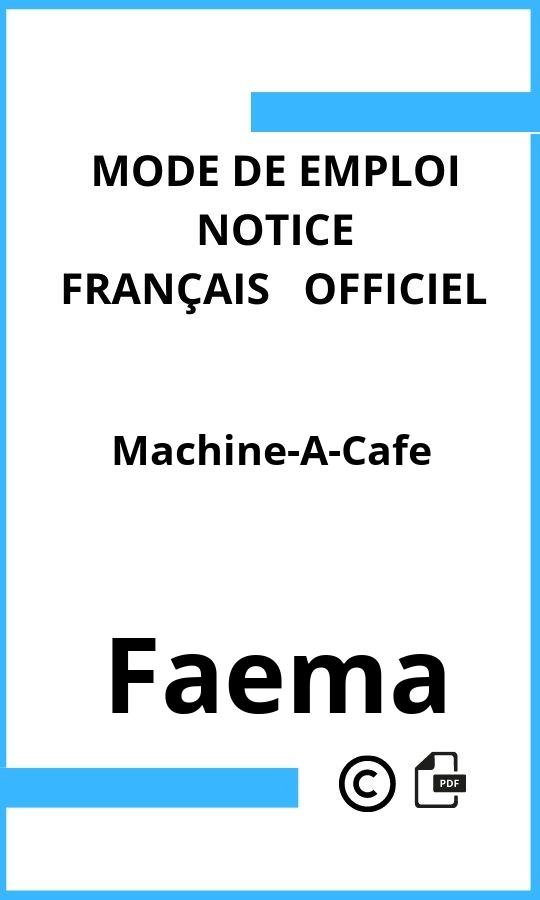 Mode d'emploi four Faema Machine-A-Cafe Français