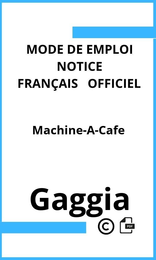 Machine-A-Cafe Gaggia Mode d'emploi Français