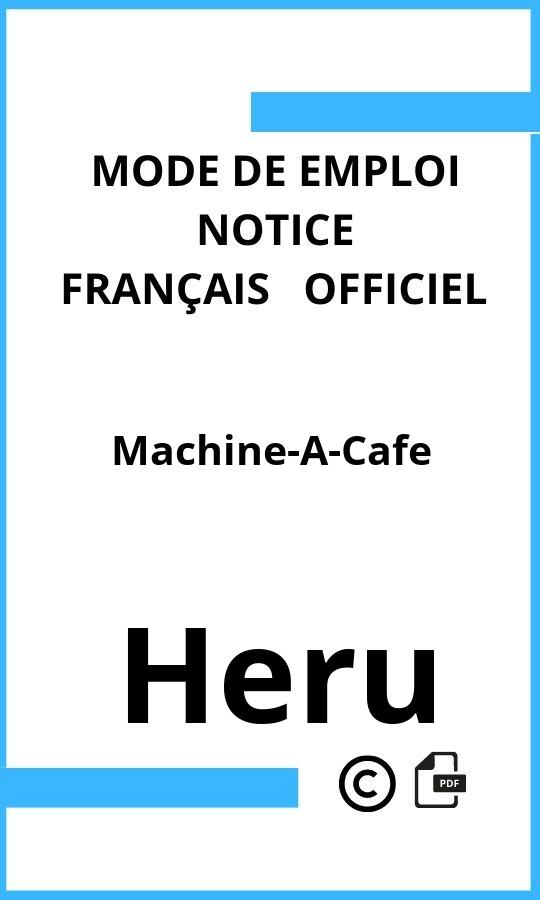 Mode d'emploi four Machine-A-Cafe Heru Français