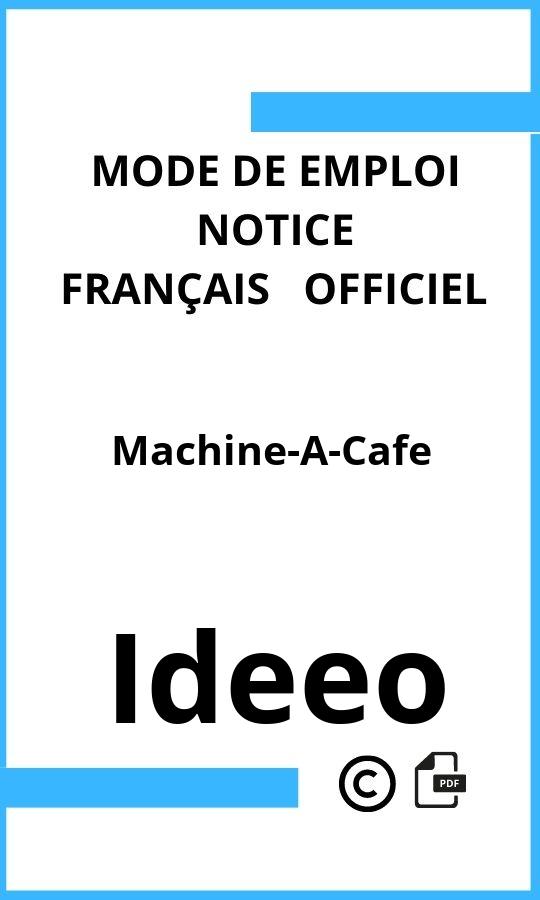 Mode d'emploi four Machine-A-Cafe Ideeo Français