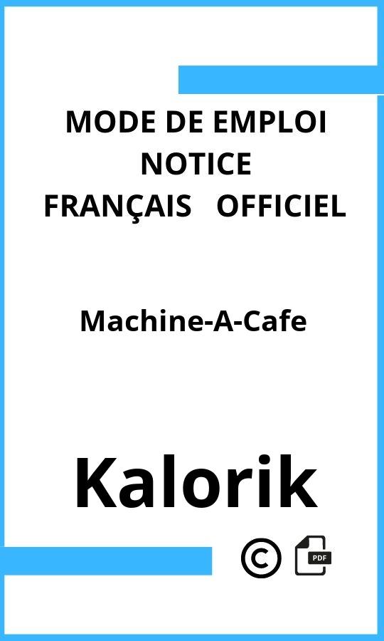 Mode d'emploi four Machine-A-Cafe Kalorik Français