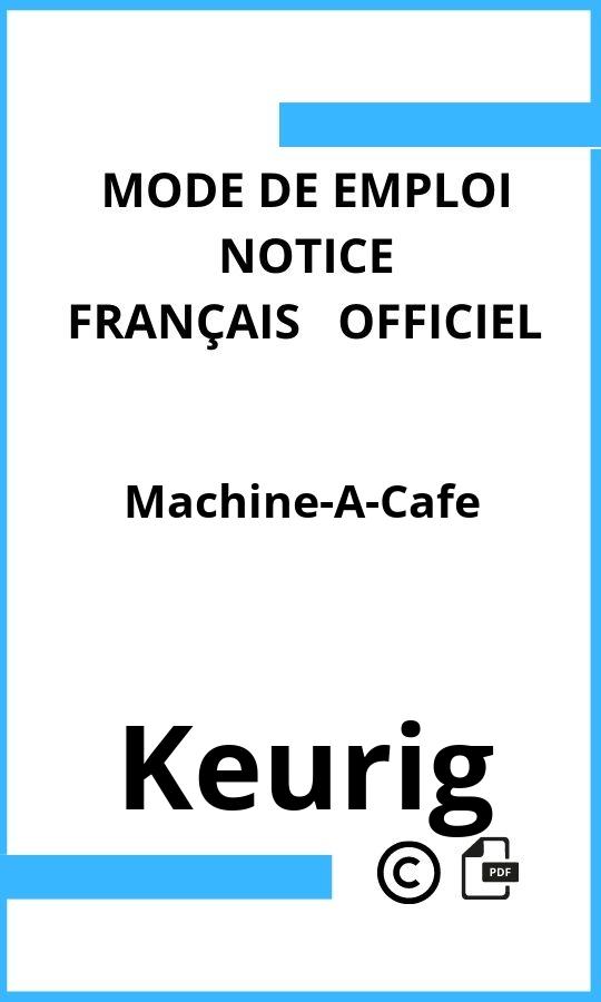 Machine-A-Cafe Keurig Mode d'emploi Français