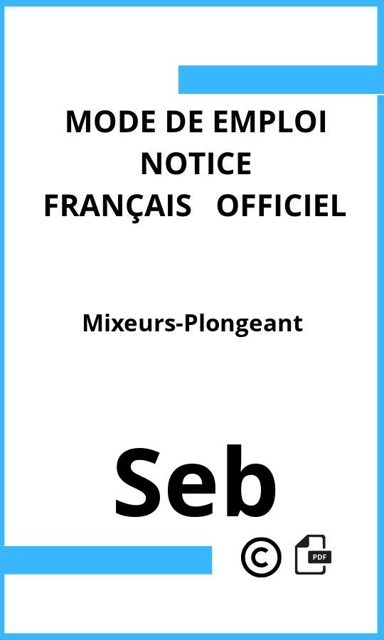 Mode d'emploi four Seb Mixeurs-Plongeant Français