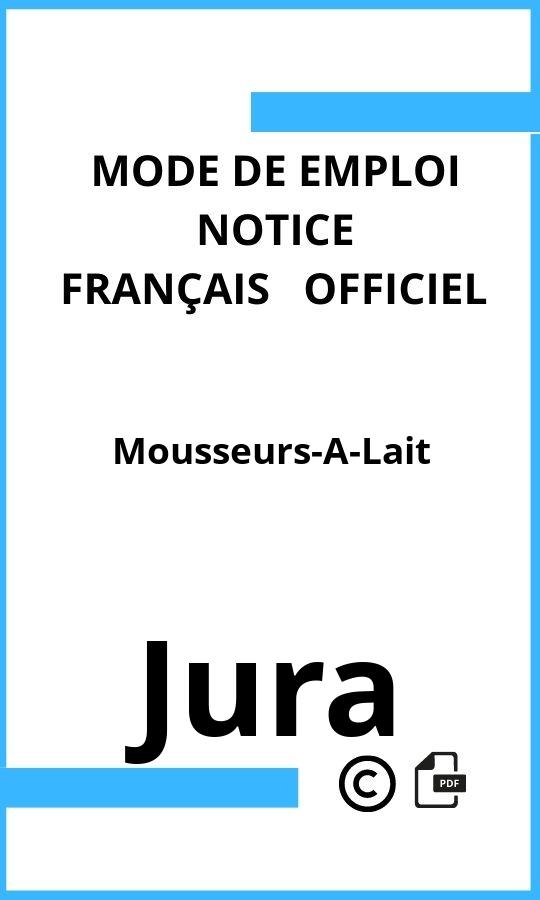 Mode d'emploi four Mousseurs-A-Lait Jura Français