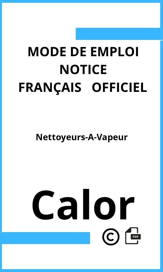 Nettoyeurs-A-Vapeur Calor Mode d'emploi Français