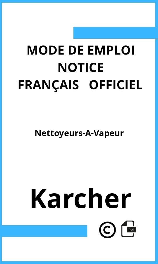 Mode d'emploi four Karcher Nettoyeurs-A-Vapeur Français