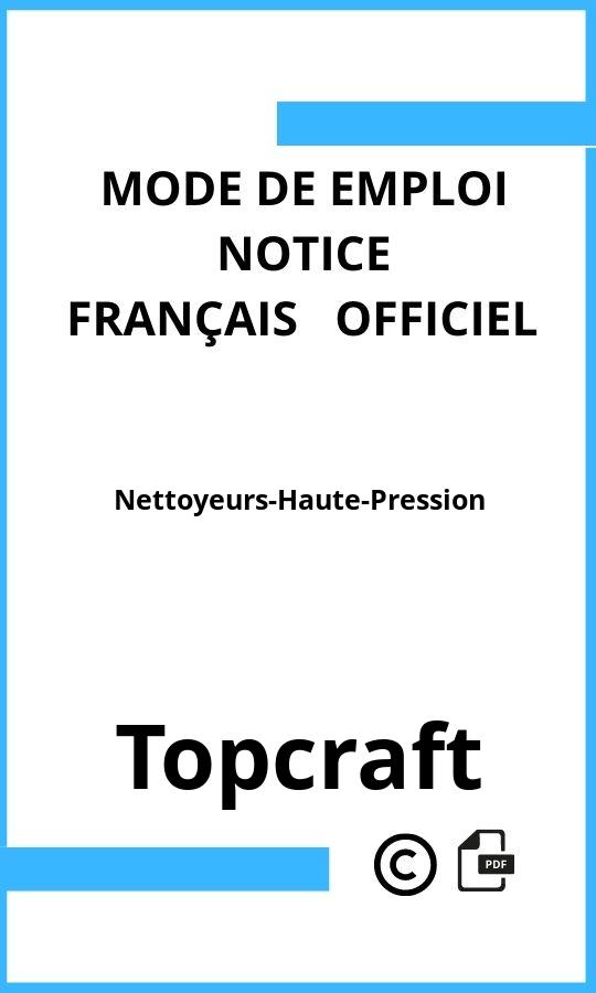 Nettoyeurs-Haute-Pression Topcraft Mode d'emploi Français