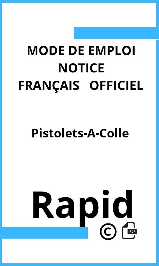 Pistolets-A-Colle Rapid Mode d'emploi Français