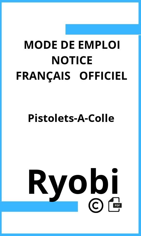 Pistolets-A-Colle Ryobi Mode d'emploi Français