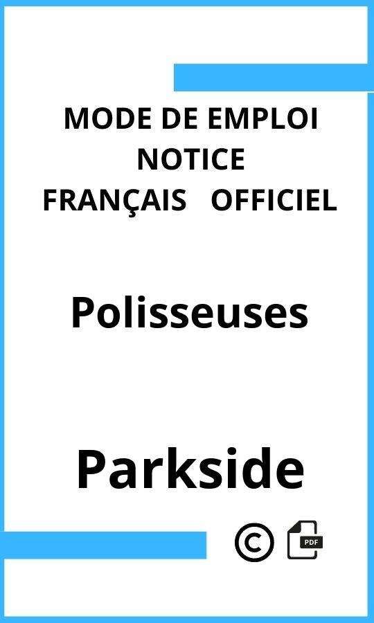 Mode d'emploi four Parkside Polisseuses Français