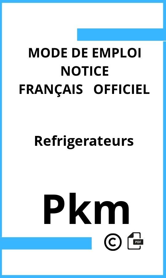 Pkm Refrigerateurs Mode d'emploi Français