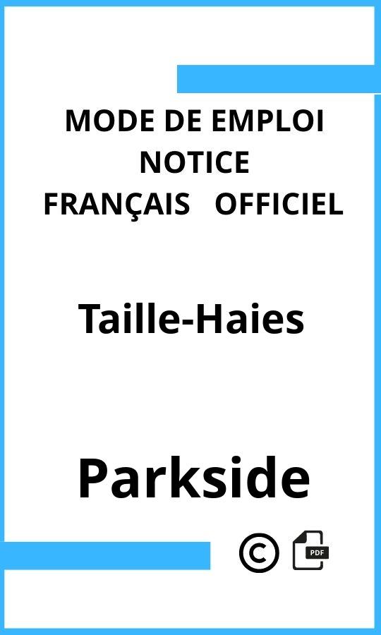 Mode d'emploi four Parkside Taille-Haies Français