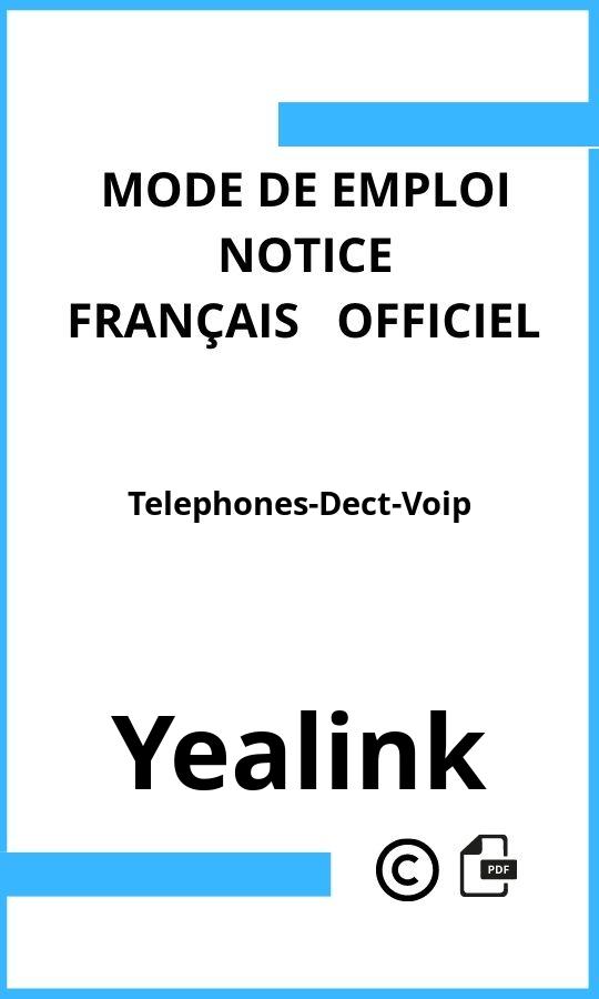 Mode d'emploi four Yealink Telephones-Dect-Voip Français