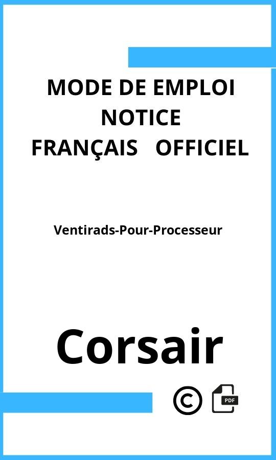 Mode d'emploi four Corsair Ventirads-Pour-Processeur Français