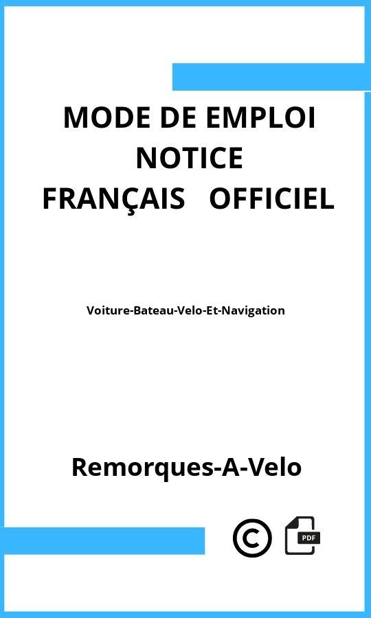 Voiture-Bateau-Velo-Et-Navigation Remorques-A-Velo Mode d'emploi Français